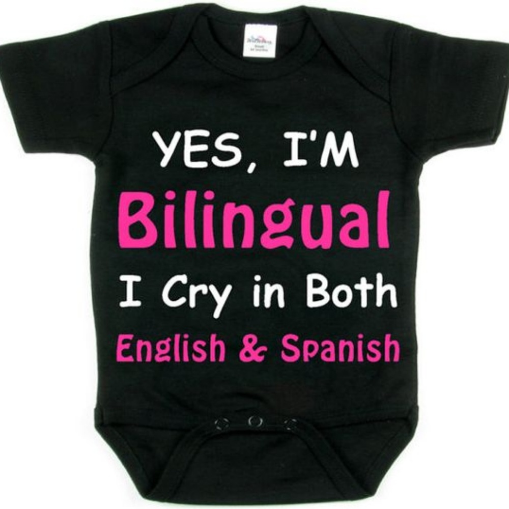 Yes, I'm Bilingual I Cry in Both English & Spanish